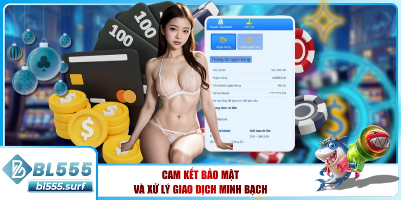 Cam kết bảo mật và xử lý giao dịch minh bạch