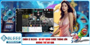 Chẵn Lẻ BL555