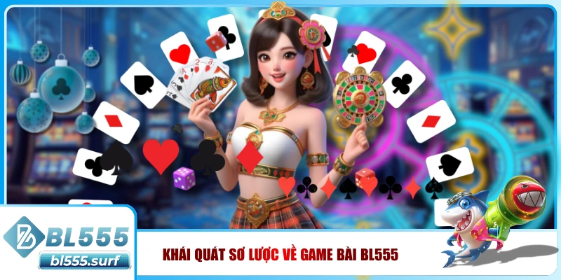 Giải thích sơ lược về game bài BL555