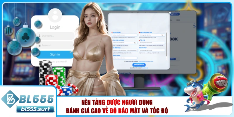 Nền tảng được người dùng đánh giá cao về độ bảo mật và tốc độ