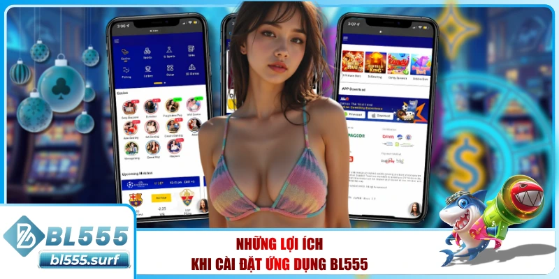 Những lợi ích khi cài đặt ứng dụng BL555