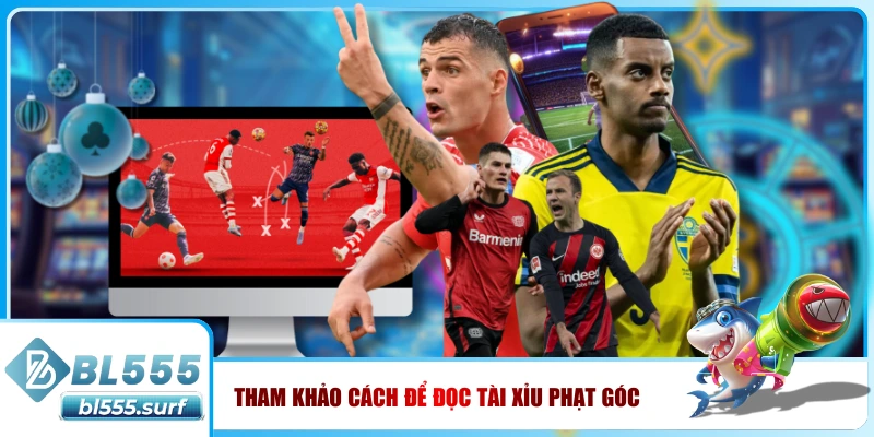 Tham khảo cách để đọc tài xỉu phạt góc 