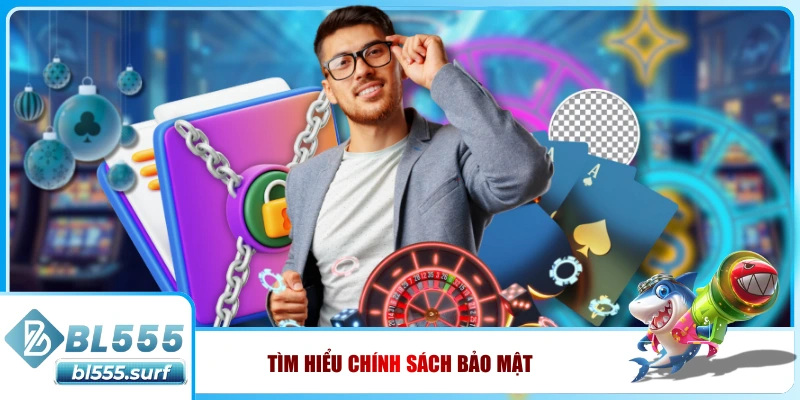 Tìm hiểu chính sách bảo mật