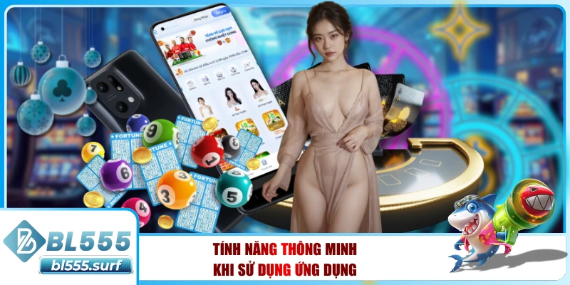 Tính năng thông minh khi sử dụng ứng dụng