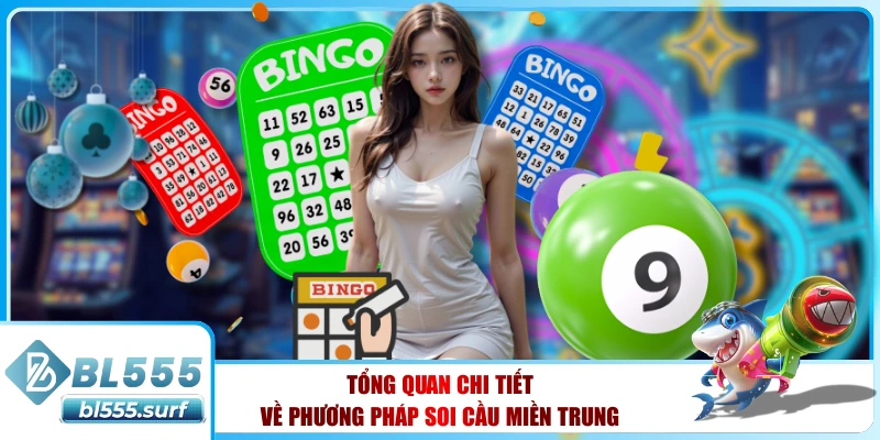 Tổng quan chi tiết về phương pháp soi cầu miền Trung